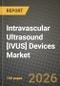 Intravascular Ultrasound [IVUS] Devices Market Outlook 2026-2034: Market Share, and Growth Analysis by Product Type, Application, End User - Product Thumbnail Image
